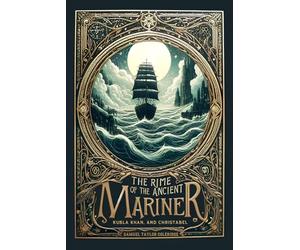 The Rime of the Ancient Mariner, Kubla Khan and Christabel