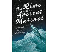 The Rime of the Ancient Mariner: With Introductory Excerpts by Mary E. Litchfield & Edward Everett Hale