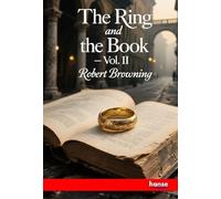 The Ring and the Book: Vol. II