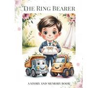 The Ring Bearer: Truck Themed Personalized Story and Wedding Memory Book for Kids, a Meaningful Ring Bearer Gift.