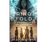 The Ring Fold Chronicles Book 2: Blood of Time - NUOVO