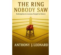 The Ring Nobody Saw: Redemption in Lessons Forged in Silence