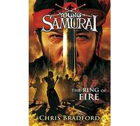 The Ring of Fire (Young Samurai Book 6)