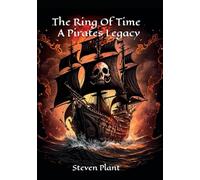 The Ring Of Time A Pirates Legacy