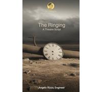 The Ringing: A Theatre Script