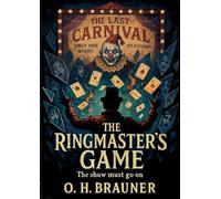The Ringmaster's game: The show must go on: 1