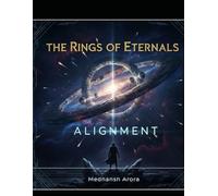 The Rings Of Eternals: Allignment