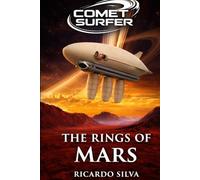 The Rings of Mars: A Comet Surfer Story