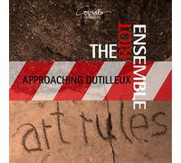 The Riot Ensemble The Riot Ensemble: Approaching Dutilleux (CD) Album