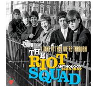 THE RIOT SQUAD - I TAKE IT THAT WE'RE THROUGH ANTHOLOGY 1965-1967 3CD BOXSET