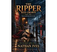 The Ripper: Red Crown - Part One
