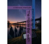 The Ripple Beneath: A Witness Interlude