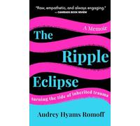 The Ripple Eclipse: Turning the Tide of Inherited Trauma