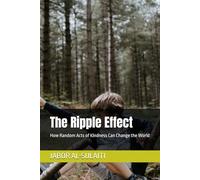 The Ripple Effect: How Random Acts of Kindness Can Change the World