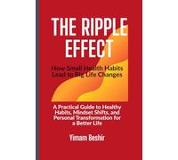 The Ripple Effect: How Small Health Choices Lead to Big Life Changes: 2