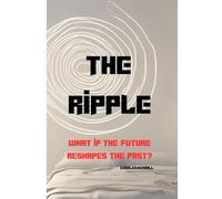 The Ripple: What if the future reshapes the past