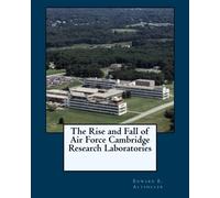 The Rise and Fall of Air Force Cambridge Research Laboratories