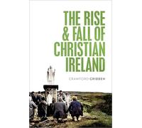The Rise and Fall of Christian Ireland