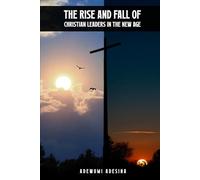 The Rise and Fall of Christian Leaders in the New Age