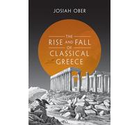 The Rise and Fall of Classical Greece