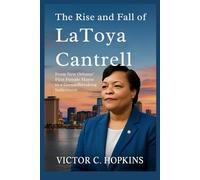 The Rise and Fall of LaToya Cantrell: From New Orleans’ First Female Mayor to a Groundbreaking Indictment