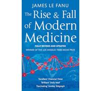 The Rise And Fall Of Modern Medicine