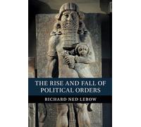 The Rise and Fall of Political Orders