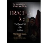 The Rise And Fall of the ANTICHRIST: DRACULA X