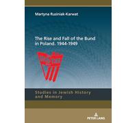 The Rise and Fall of the Bund in Poland. 1944-1949