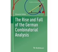 The Rise and Fall of the German Combinatorial Analysis