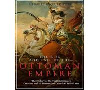 The Rise and Fall of the Ottoman Empire (Tascabile)