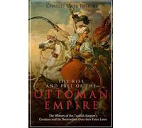 The Rise and Fall of the Ottoman Empire (Tascabile)