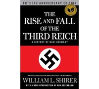 The Rise and Fall of the Third Reich: A History of Nazi Germany