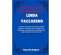 THE RISE AND RECKONING OF LINDA YACCARINO: A journey from small-town roots to global influence-marked by early struggle, sharp leadership, and a ... that made headlines around the world