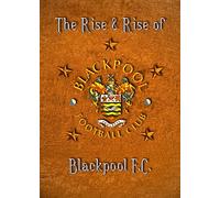 The Rise And Rise Of Blackpool Fc [Edizione: Regno Unito] [Edizione: Regno Unito]