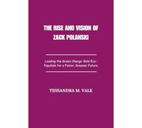 The Rise and Vision of Zack Polanski: Leading the Green Charge: Bold Eco-Populism for a Fairer, Greener Future