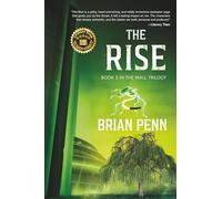 The Rise: Book 3 in The Wall Trilogy