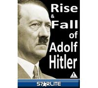 The Rise & Fall of Adolf Hitler [DVD]