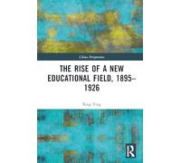 The Rise of a New Educational Field, 1895-1926