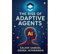 The Rise of Adaptive Agents