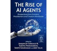 The Rise of AI Agents: Perspectives from Scholars, Practitioners and Creators Worldwide