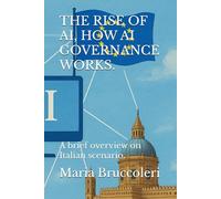 THE RISE OF AI, HOW AI GOVERNANCE WORKS.: A brief overview on Italian scenario.