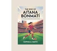 THE RISE OF AITANA BONMATÍ: From Barcelona’s Midfield Maestro to Ballon d’Or Glory