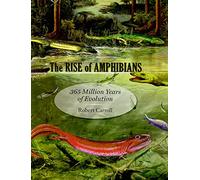 The Rise of Amphibians: 365 Million Years of Evolution