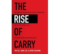 Tim Lee Jamie L The Rise of Carry: The Dangerous Consequences of Vol (Tascabile)