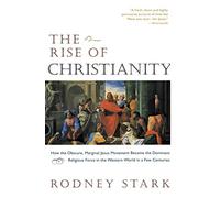 Rodney Stark The Rise of Christianity (Tascabile)