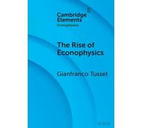 The Rise of Econophysics: A Connected History of Two Disciplines