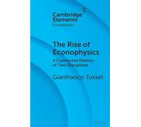 The Rise of Econophysics: A Connected History of Two Disciplines