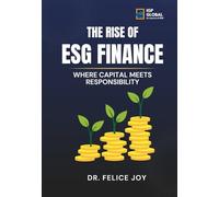 The Rise of ESG Finance: Where Capital Meets Responsibility