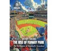 The Rise of Fenway Park: The Birthplace of Baseball's Grandeur